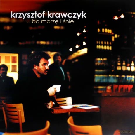 Krzysztof Krawczyk: Bo marzę i śnię (Coloured)