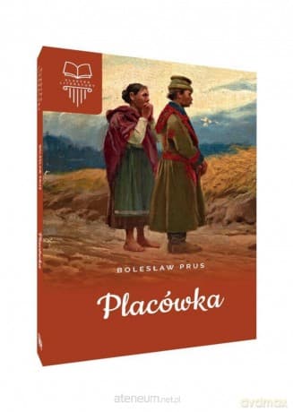 Placówka - Bolesław Prus