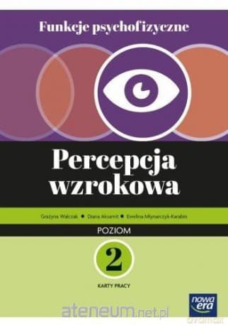 Funkcje psychofizyczne. Percepcja wzrokowa Karty pracy