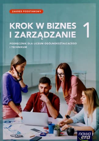 Krok w biznes i zarządzanie LO 1 Podręcznik Zakres podstawowy - Zbigniew Makieła, Tomasz Rachwał