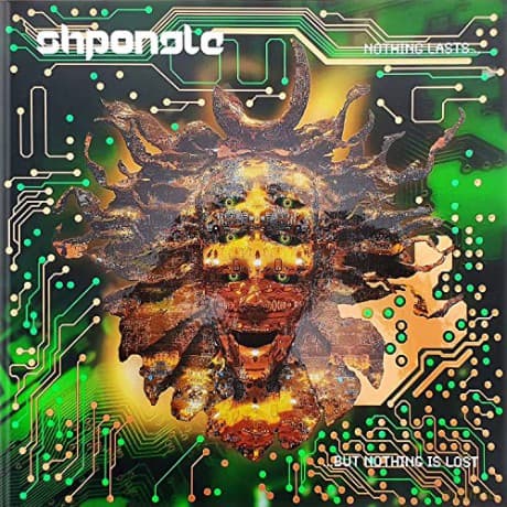 Shpongle: Nothing Lasts But Nothing Is Lost