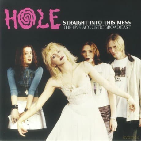 Hole: Straight Into This Mess: The 1995 Acoustic Broadcast