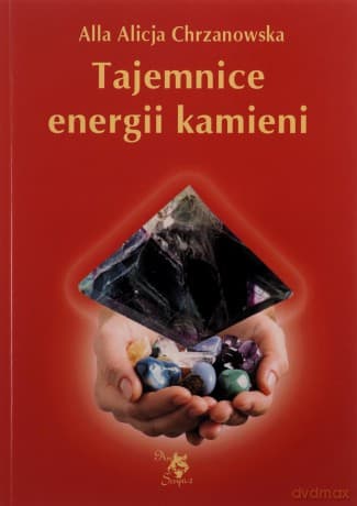 Tajemnice energii kamieni - Alla Alicja Chrzanowska