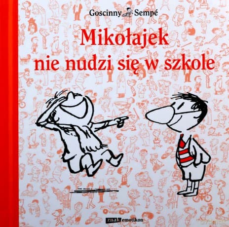 Mikołajek nie nudzi się w szkole - Rene Goscinny, Jean-Jacques Semp, Barbara Grzegorzewska