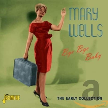 Mary Wells: Bye Bye Baby + 4