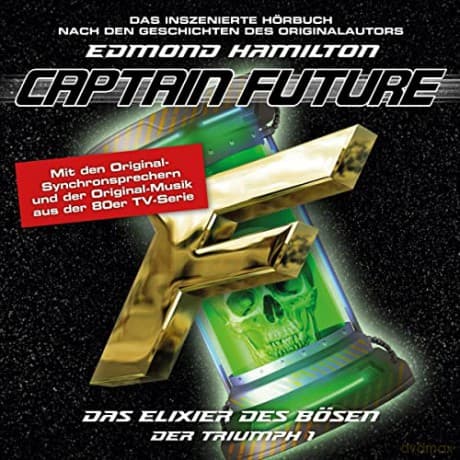 Captain Future: Der Triumph 01: Das Elixier Des Bösen