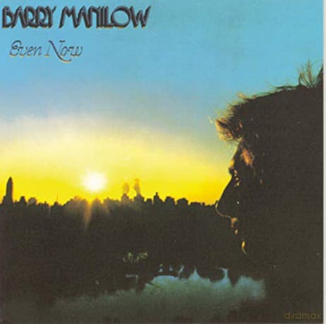Barry Manilow: Even Now