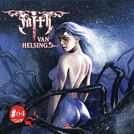 Faith Van Helsing: Faith Van Helsing 64: Spinnenterror In Shellville