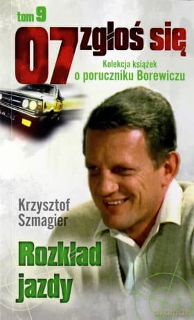 07 zgłoś się tom 09: Rozkład jazdy - Krzysztof Szmagier