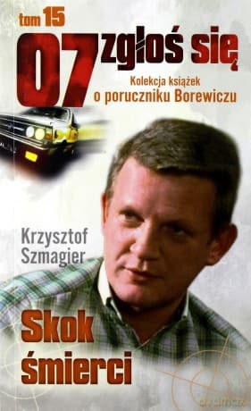 07 zgłoś się tom 15: Skok śmierci - Krzysztof Szmagier