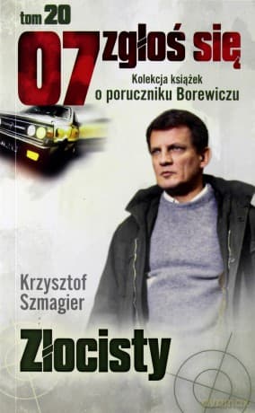 07 zgłoś się tom 20: Złocisty - Krzysztof Szmagier