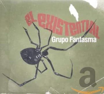 Grupo Fantasma: Grupo Fantasma - El Existential