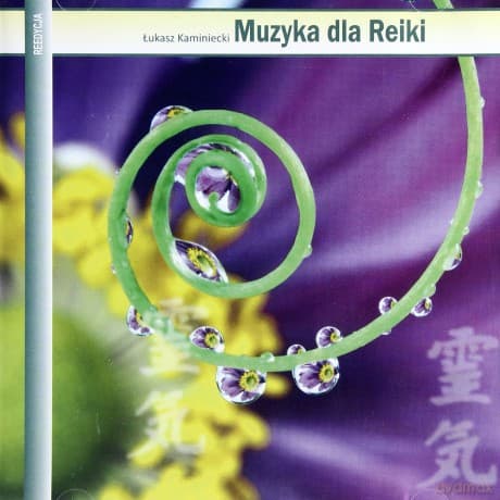 Muzyka dla Reiki - Łukasz Kaminiecki - reedycja