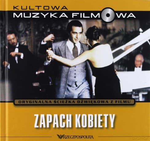 Scent of a Woman soundtrack (Zapach kobiety) (Kultowa Muzyka Filmowa)