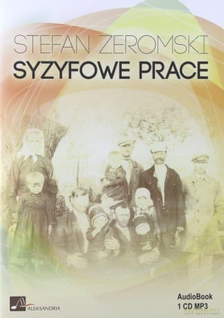 Syzyfowe Prace - Stefan Żeromski