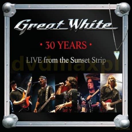 Great White: 30 Years Live From The Sunset Strip