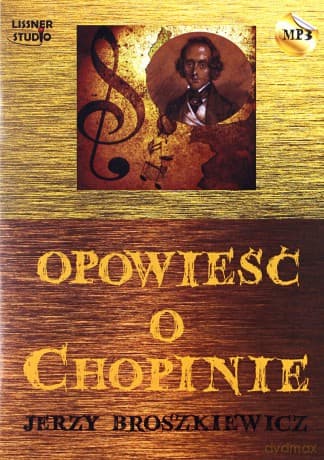 Opowieść O Chopinie - Jerzy Broszkiewicz