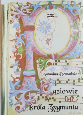 Paziowie Króla Zygmunta - Antonina Domańska