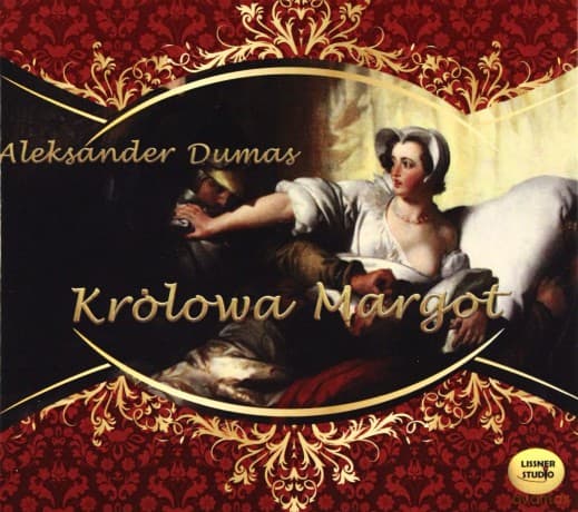 Królowa Margot - Aleksander Dumas