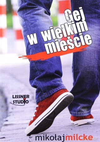 Gej W Wielkim Mieście - M.Milcke