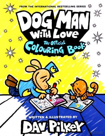 Dog Man With Love: The Official Colouring Book - Dav Pilkey