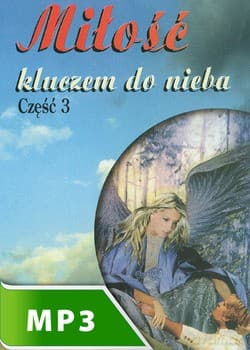 Miłość Kluczem Do Nieba Cz. III