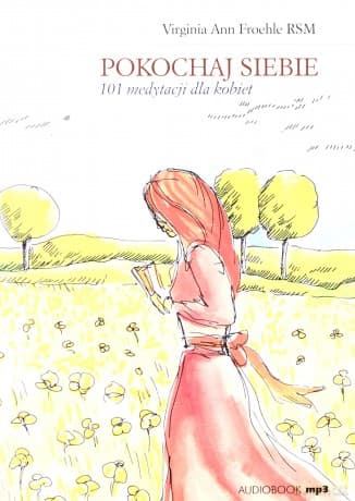 Pokochaj Siebie  -  Virginia Ann Froehle RSM
