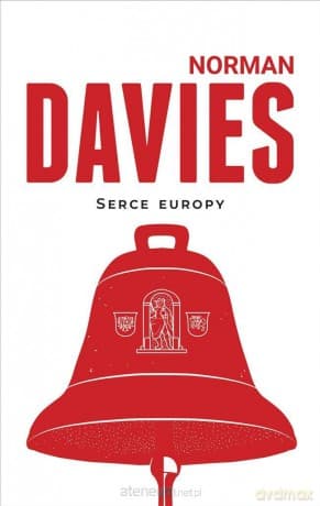 Serce Europy - Norman Davies, Elżbieta Tabakowska