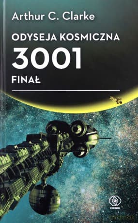 Odyseja kosmiczna 3001. Finał - Arthur C. Clarke