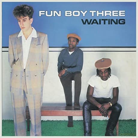 Fun Boy Three: Waiting
