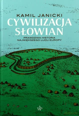 Cywilizacja Słowian - Kamil Janicki