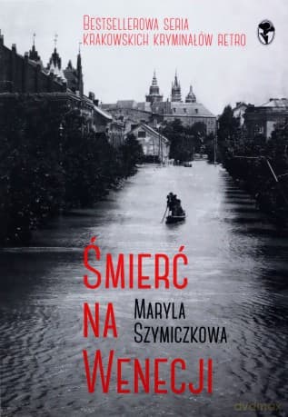 Śmierć na Wenecji - Maryla Szymiczkowa, Jacek Dehnel, Piotr Tarczyński