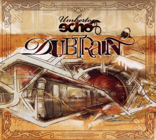 Echo, Umberto feat. Luciano, Wally Warning, Earl 16, Paul St. Hilaire: Dubtrain