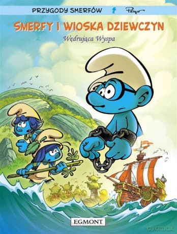 Smerfy i wioska dziewczyn (Tom 6) Wędrująca wyspa - Luc Parthoens, Thierry Culliford, Laurent Cagniat, Maria Mosiewicz