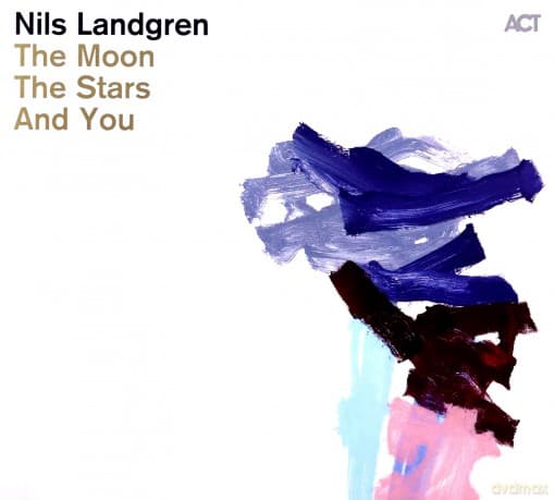 Landgren, Nils (M. Wollny, L. Danielsson, R. Kihlberg, J. Sample, J. Bosco, R. Galliano, S. Gadd, C. Norby): The Moon, The Stars And You