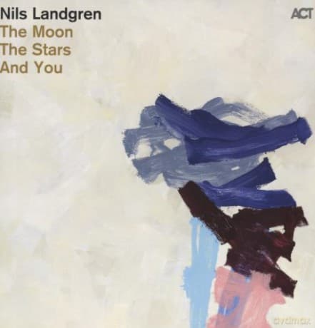 Landgren, Nils (M. Wollny, L. Danielsson, R. Kihlberg, J. Sample, J. Bosco, R. Galliano, S. Gadd, C. Norby): The Moon, The Stars And You