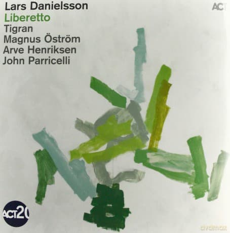 Lars Danielsson (Tigran, M. Öström, A. Henriksen, J. Parricelli): Liberetto
