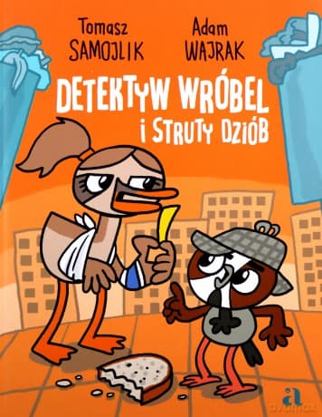 Detektyw Wróbel i struty dziób - Adam Wajrak, Tomasz Samojlik