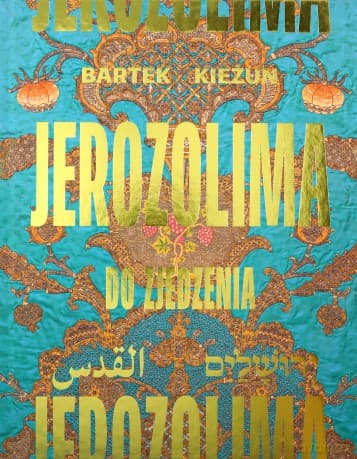 Jerozolima do zjedzenia - Bartek Kieżun