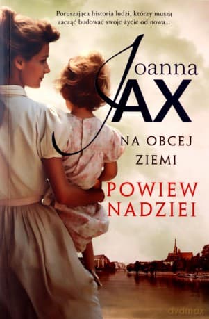 Powiew nadziei. Na obcej ziemi (Tom 3) - Joanna Jax