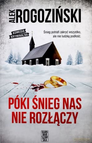 Póki śnieg nas nie rozłączy - Alek Rogoziński