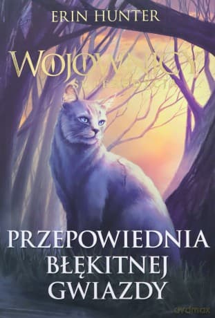 Wojownicy Superedycja (Tom 2) Przepowiednia Błękitnej Gwiazdy - Erin Hunter