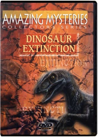 Ancient Mysteries: Dinosaur Extinction