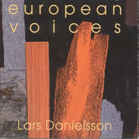 Danielsson, Lars (N.P. Molvaer, J. Milder, M. Riessler, E. Aarset, T. Sjögren, M. Mazur): European Voices