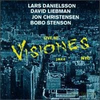 Danielsson, Lars (D. Liebman, B. Stenson, J. Christensen): Live at Visiones