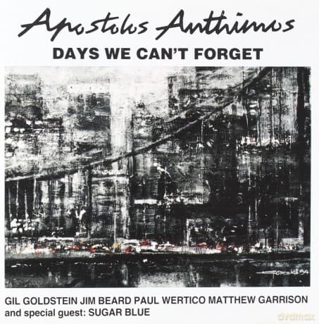 Anthimos, Apostolos (G. Goldstein, J. Beard, M. Garrison, P. Wertico): Days We Can't Forget
