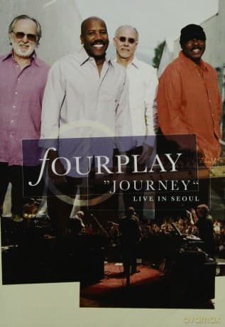 Fourplay (L. Carlton, B. James, N. East, H. Mason): Journey / Live in Seoul (2005)