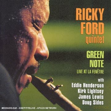Ford, Ricky Quintet (E. Henderson, K. Lightsey, J. Lewis, D. Sides): Green Note (Live at the Fenetre)