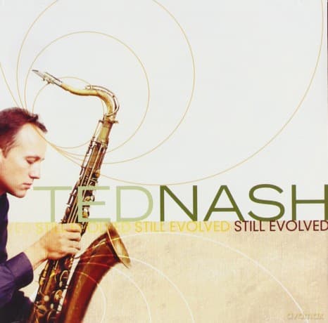 Nash, Ted (W. Marsalis, M. Printup, F. Kimbrough, B. Allison, M. Wilson): Still Evolved
