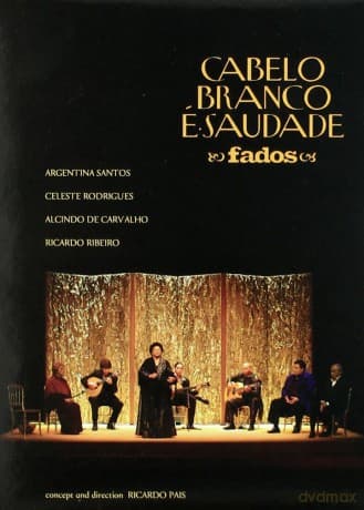 Fado: Santos, Argentina / Rodrigues, Celeste / De Carvalho, Alcindo / Ribeiro, Ricardo: Cabelo Branco e Saudade